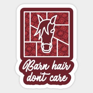 Barn Hair Don't Care - Maroon - Barn Shirt USA Sticker